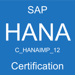 SAP HANAIMP 12 Certification, C_HANAIMP_12