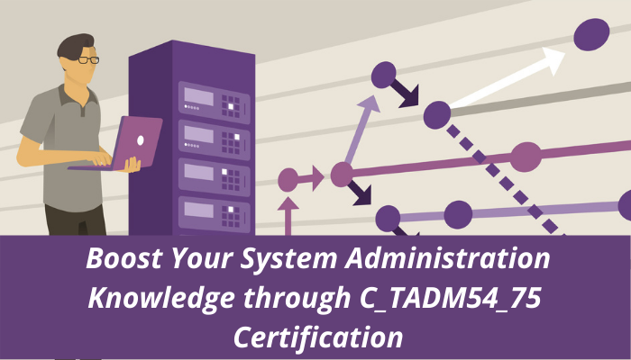 System Administration - SAP ASE, C_TADM54_75 exam, C_TADM54_75 syllabus, C_TADM54_75 study guide, C_TADM54_75 sample questions, C_TADM54_75 benefits, C_TADM54_75 practice test