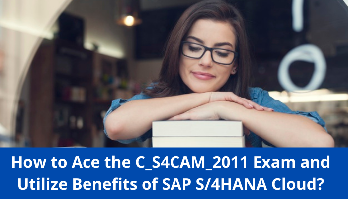 SAP S/4HANA Cloud EAM Implementation, C_S4CAM_2011 certification, C_S4CAM_2011 syllabus, C_S4CAM_2011 study guide, C_S4CAM_2011 benefits, C_S4CAM_2011 practice test, C_S4CAM_2011 sample questions