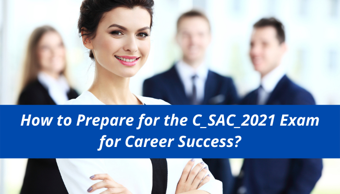 SAP Analytics Cloud certification, C_SAC_2021 exam, C_SAC_2021 syllabus, C_SAC_2021 study guide, C_SAC_2021 career benefits, C_SAC_2021 sample questions, SAP Analytics cloud benefits, C_SAC_2021 passing tips, C_SAC_2021 career,