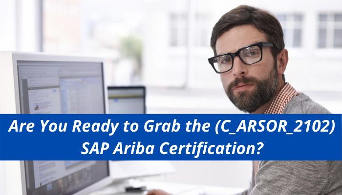 SAP Ariba certification, SAP Ariba sourcing, C_ARSOR_2102 exam, C_ARSOR_2102 syllabus, C_ARSOR_2102sample questions, C_ARSOR_2102 practice test, C_ARSOR_2102 study guide, C_ARSOR_2102 benefits, C_ARSOR_2102 career, C_ARSOR_2102 mock test