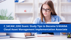 Get the necessary study tips and practice test resources to pass the C_S4CAM_2202 exam and become SAP Certified Application Associate - SAP S/4HANA Cloud (public) - Asset Management Implementation certification holder.