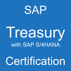 SAP Treasury with SAP S/4HANA Certification, C_S4FTR_2020, C_S4FTR_2021