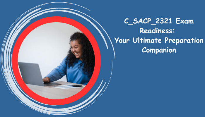 C_SACP_2321 certification preparation tips.
