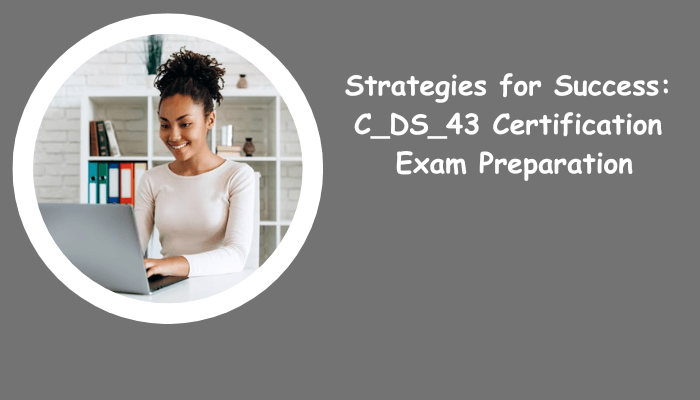 C_DS_43 certification study tips.