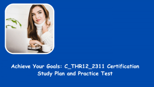 C_THR12_2311 certification study tips.