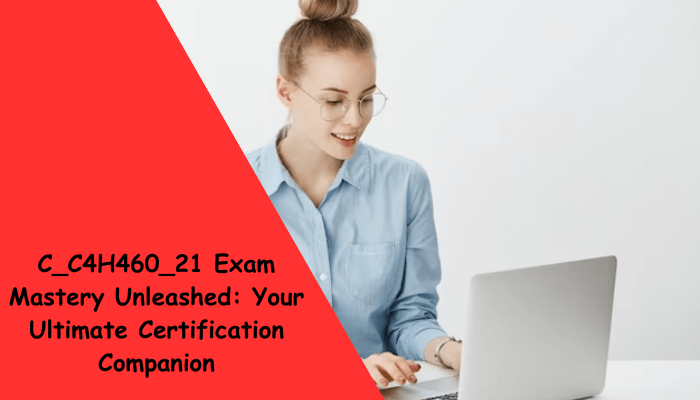C_C4H460_21 certification tips.