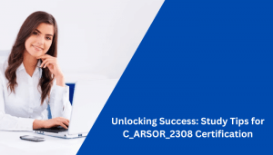 C_ARSOR_2308 certification study tips.