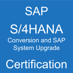 SAP S/4HANA Conversion and SAP System Upgrade Certification, E_S4CON_2505