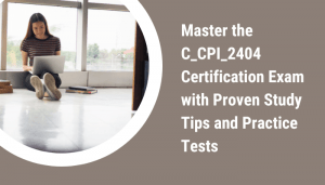 C_CPI_2404 exam preparation tips