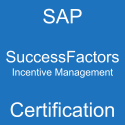 SAP SuccessFactors Incentive Management Certification, C_THR70_2411