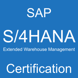 SAP S/4HANA Extended Warehouse Management Certification, C_S4EWM_2020