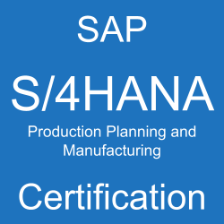 SAP S/4HANA Production Planning and Manufacturing Certification, C_TS422_2021