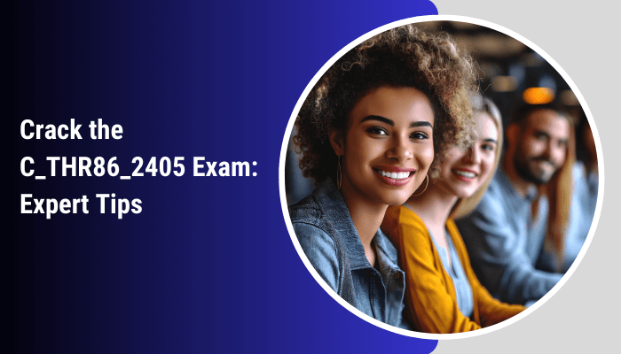 C_THR86_2405 certification study tips