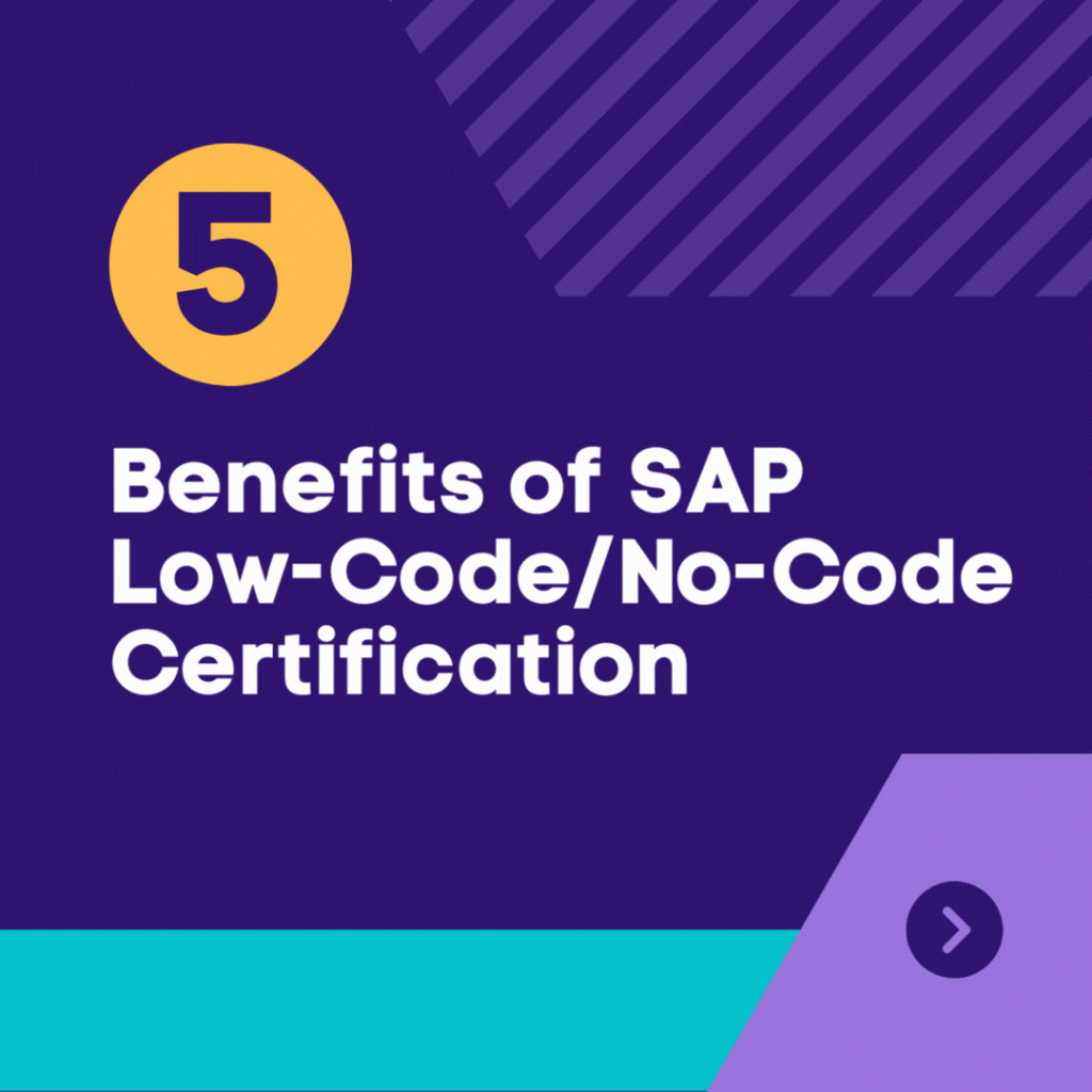 Images showing Why Obtain SAP Low-Code/No-Code Certification