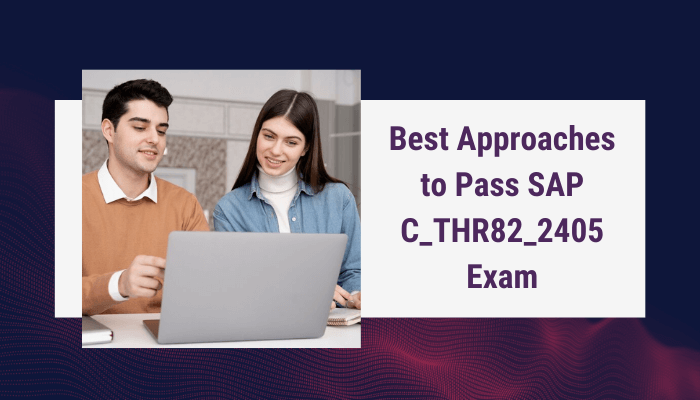 Two people studying together in front of a laptop. Text reads: 'Best Approaches to Pass SAP C_THR82_2405 Exam'.