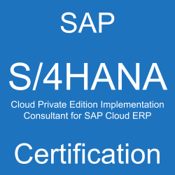 SAP S/4HANA Cloud Private Edition Implementation Consultant for SAP Cloud ERP Certification, E_S4CPE_2405