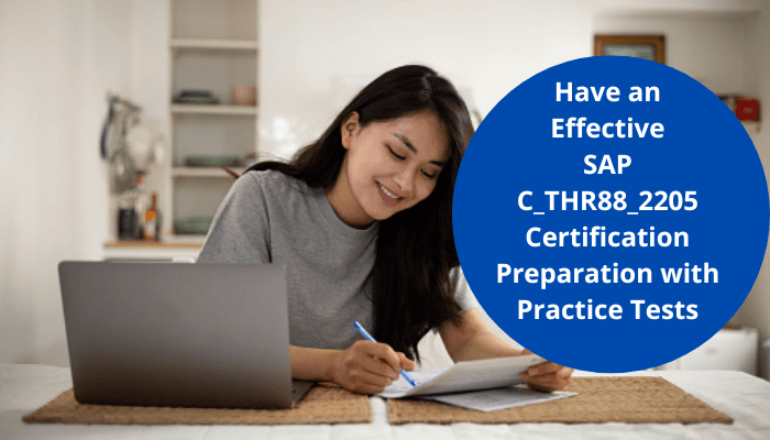 Prepare for SAP C_THR88_2205 Certification effectively with practice tests