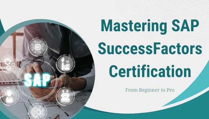 Mastering SAP Successfactors certification