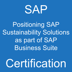 SAP Positioning SAP Sustainability Solutions as part of SAP Business Suite Certification, C_BCSSS_2502