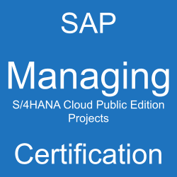 SAP Managing S/4HANA Cloud Public Edition Projects Certification, C_S4PM_2504
