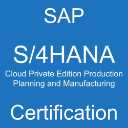 SAP S/4HANA Cloud Private Edition Production Planning and Manufacturing Certification, C_TS422_2504