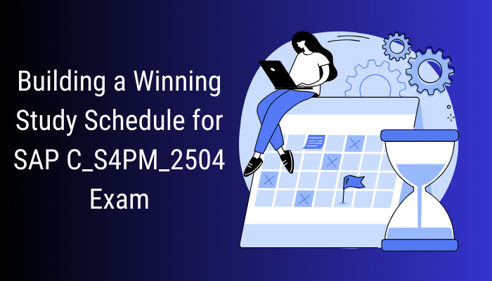 Crack the SAP C_S4PM_2504 Exam with This Winning Study Plan