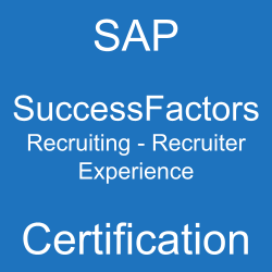 SAP SuccessFactors Recruiting - Recruiter Experience Certification, C_THR83_2505