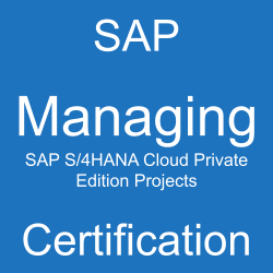 SAP Managing SAP S/4HANA Cloud Private Edition Projects Certification, C_S4PM2_2507