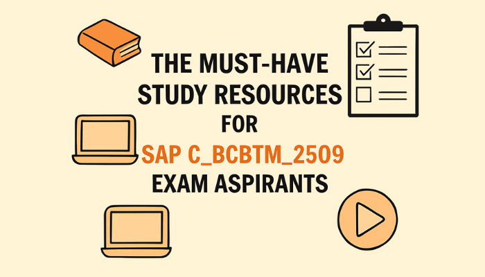 The Must-Have Study Resources for SAP C_BCBTM_2509 Exam Aspirants