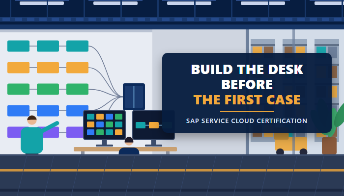 SAP Service Cloud certification C_C4H56 banner showing a service operations office with a consultant at a configuration dashboard and the headline build the desk before the first case